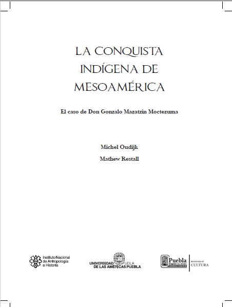 La conquista indígena de Mesoamérica