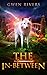 The In-Between by Gwen Rivers