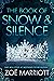 The Book of Snow & Silence by Zoë Marriott