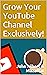 Grow Your YouTube Channel E...