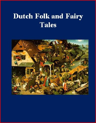Dutch Folk and Fairy Tales (Kindle Edition)