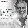 The Little Duck Girl by Anita Nair The Little Duck Girl by Anita Nair