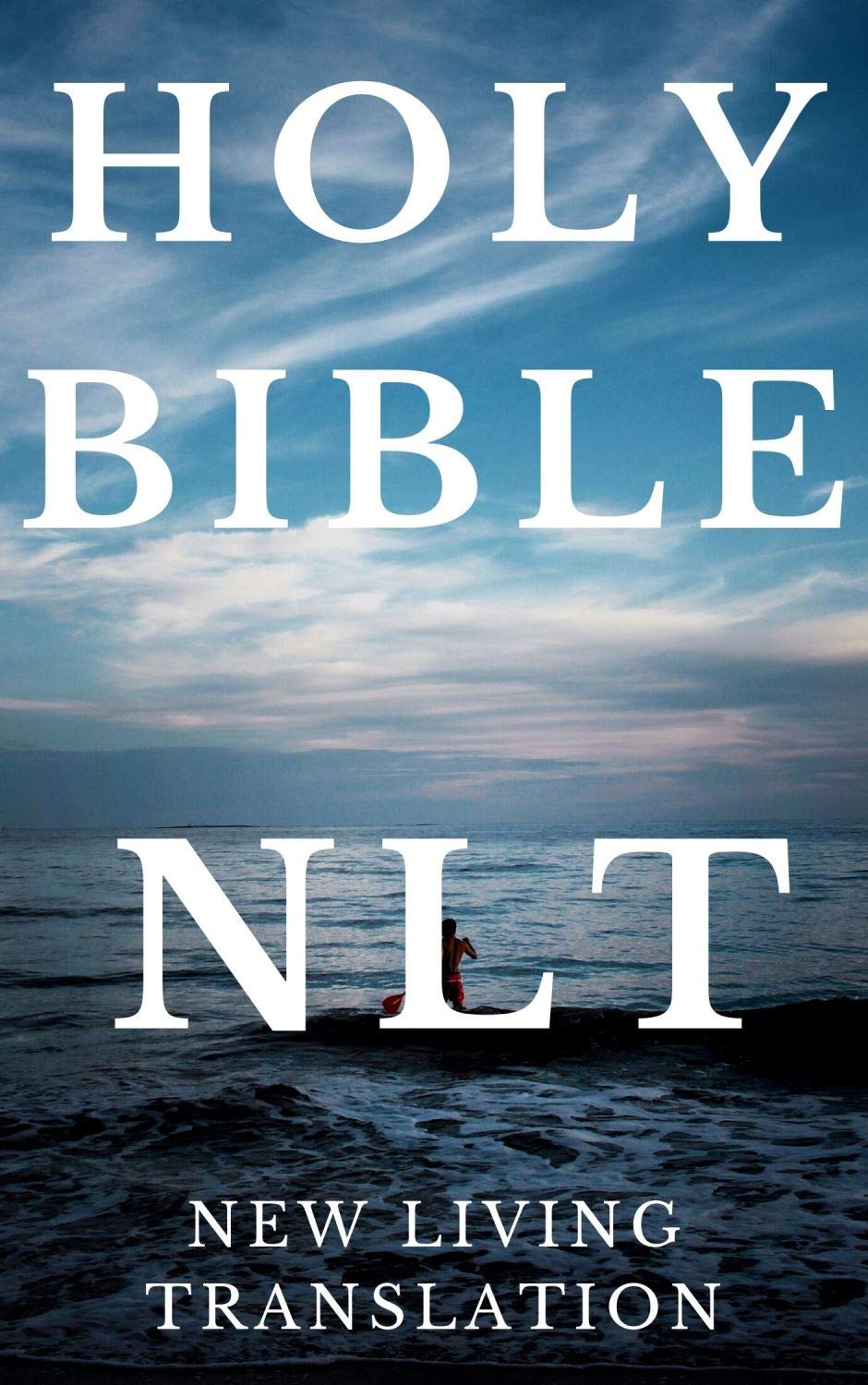 Holy Bible NLT: New Living Translation (NLT) (Containing the Old and New Testaments Book 1)