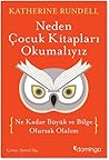 Neden Çocuk Kitapları Okumalıyız by Katherine Rundell