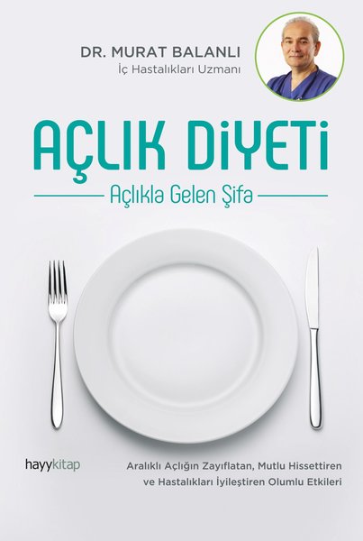 Açlık Diyeti: Açlıkla Gelen Şifa