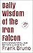 Daily Wisdom of the Iron Fa...