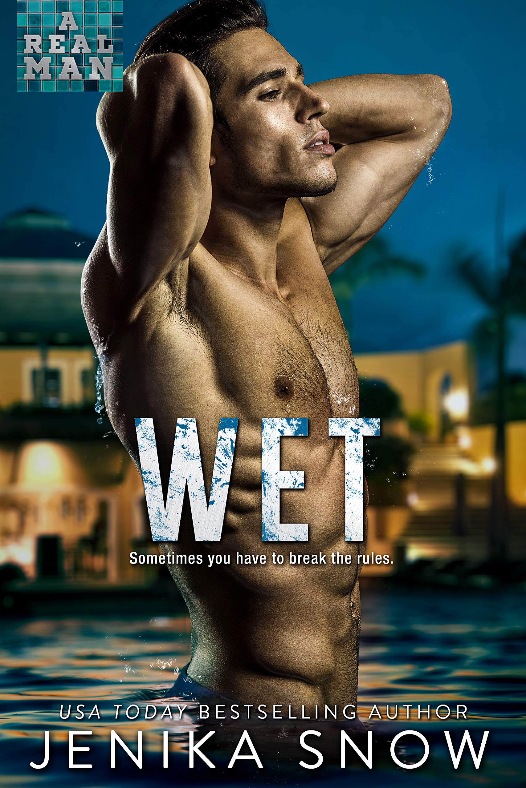 Wet (A Real Man, #25)