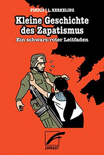 Kleine Geschichte des Zapatismus: Ein schwarz-roter Leitfaden (Paperback)