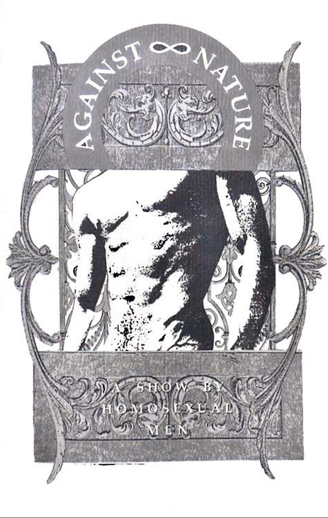 Against Nature: A Group Show of Work by Homosexual Men