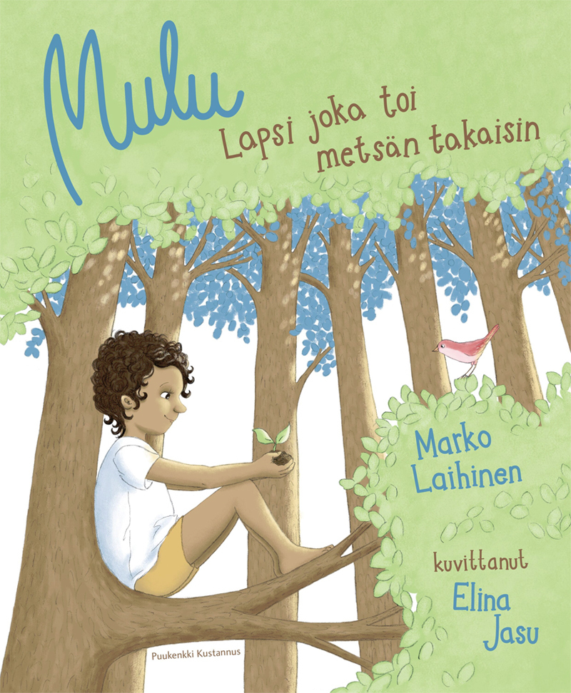Mulu : lapsi joka toi metsän takaisin (Hardcover)