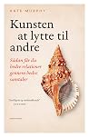 Kunsten at lytte ...