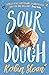 Sourdough by Robin Sloan Sourdough by Robin Sloan
