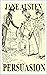 Persuasion by Jane Austen Persuasion by Jane Austen