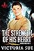 The Strength of His Heart by Victoria Sue