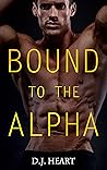 Bound to the Alpha by Riley Trent