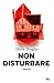 Non disturbare