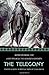 The Telegony: Rediscovering the Lost Epilogue to Homer's Odyssey (Reconstructing the Lost Epics of the Trojan War)