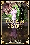 Fourth Sister by M.L. Farb
