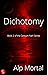 Dichotomy: Book Two Of The Centum Path Series