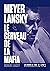Meyer Lansky, le cerveau de la mafia (DOCUMENTS) (French Edition)