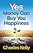 Yes, Money Can Buy You Happ...