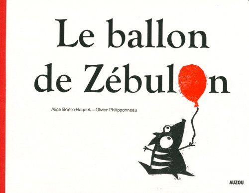 Le ballon de Zébulon (Hardcover)