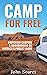 Camp for Free by John Soares
