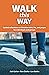 Walk This Way by Ash Carter