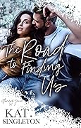 The Road to Finding Us