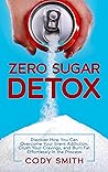 Zero Sugar Detox:...