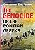 The Genocide of the Pontian...