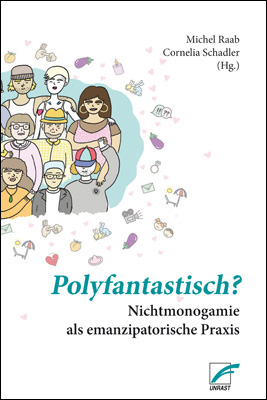 Polyfantastisch? Nichtmonogamie als emanzipatorische Praxis (Paperback)