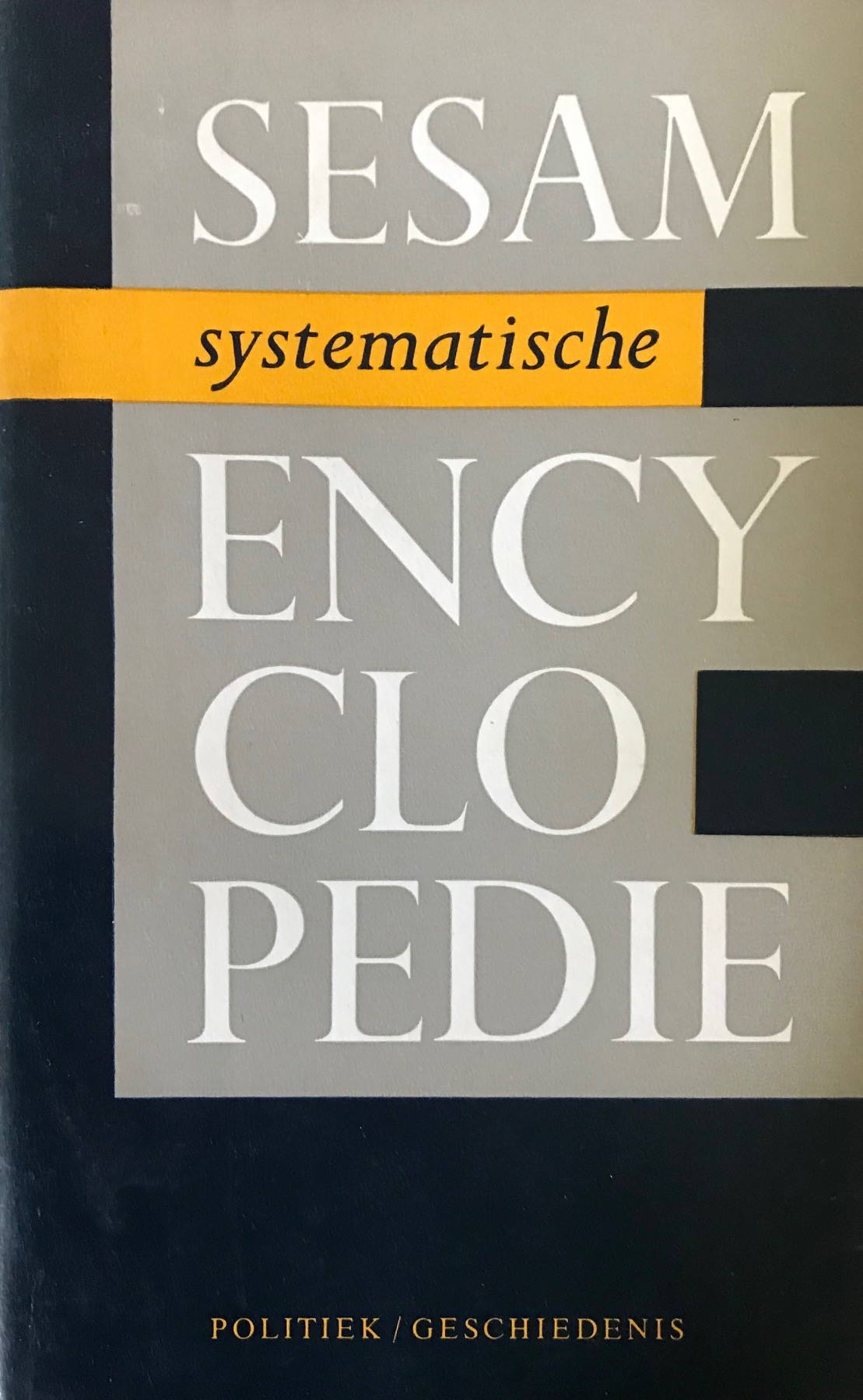 Sesam systematische encyclopedie - deel 6 - Politiek / Geschiedenis