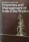 Properties and Management of Soils in the Tropics