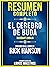 RESUMEN COMPLETO: El Cerebro De Buda (Buddha's Brain): Basado En El Libro De Rick Hanson (Spanish Edition)