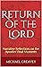 Return of the Lord: Narrative Reflections on the Apostles' Final Moments