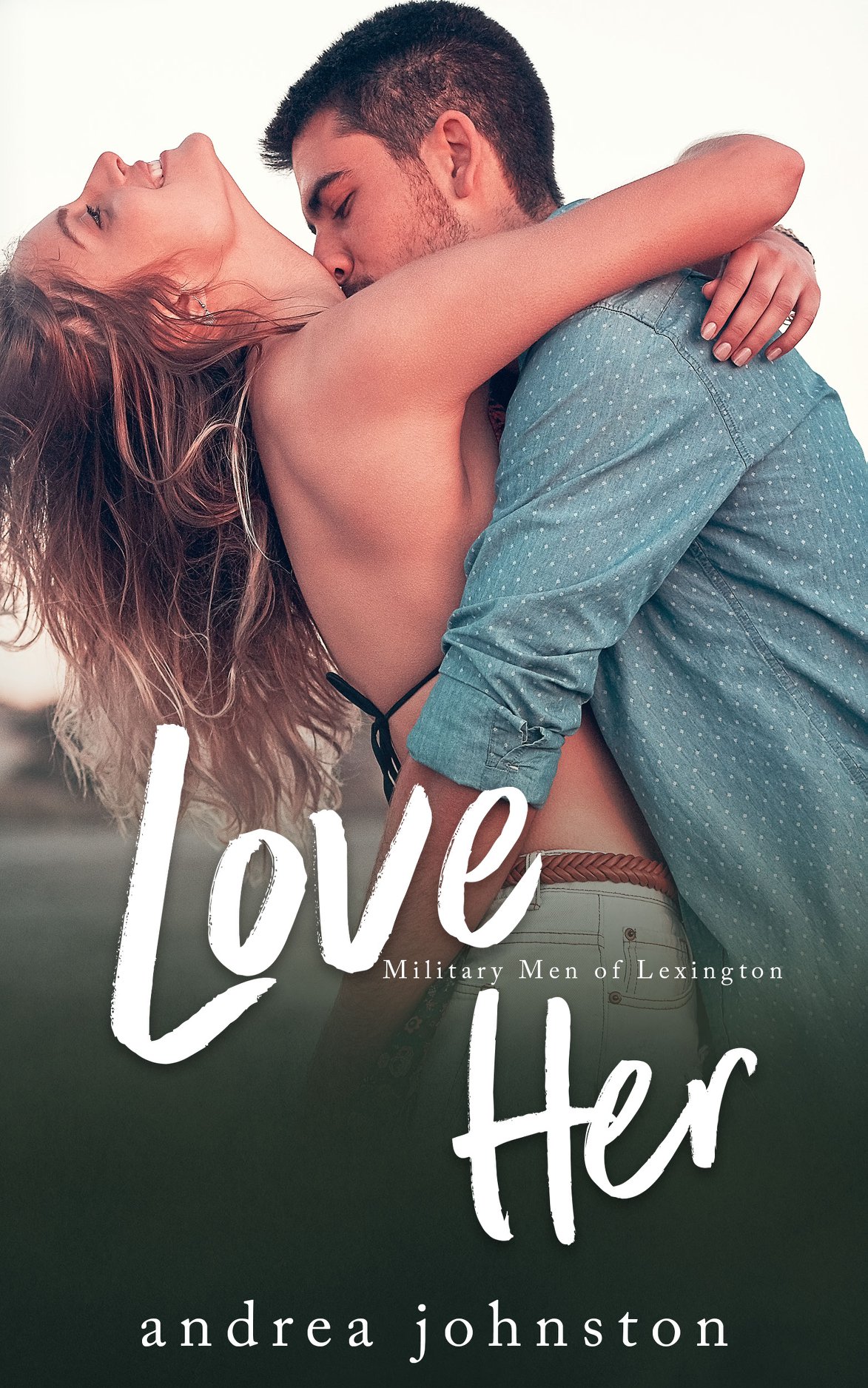 Love Her (Military Men of Lexington #3)