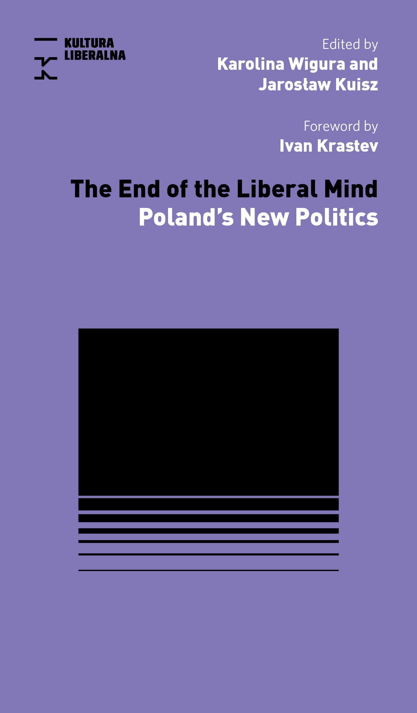 The End of the Liberal Mind: Poland's New Politics (Kindle Edition)