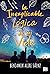La inexplicable lógica de mi vida