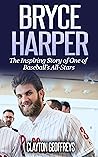 Bryce Harper: The...