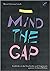 _Mind the Gap. Einblicke in die Geschichte und Gegenwart queerer (Lebens)Welten