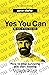 Yes you can: Be more, Do mo...