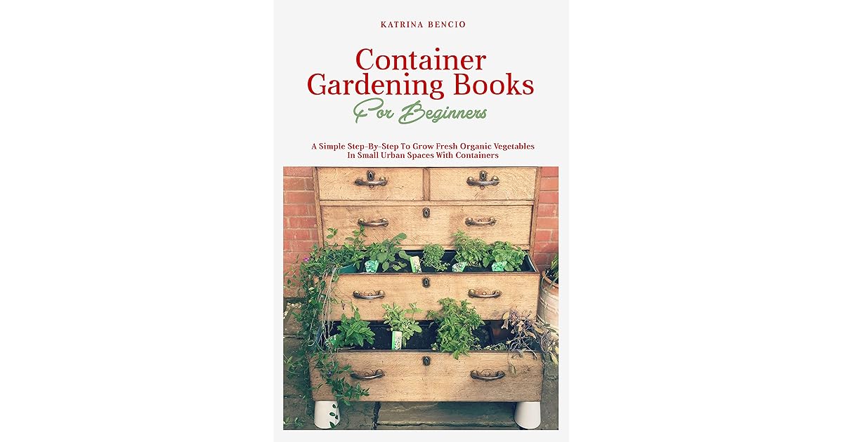Container Gardening Books For Beginners A Simple StepByStep To Grow