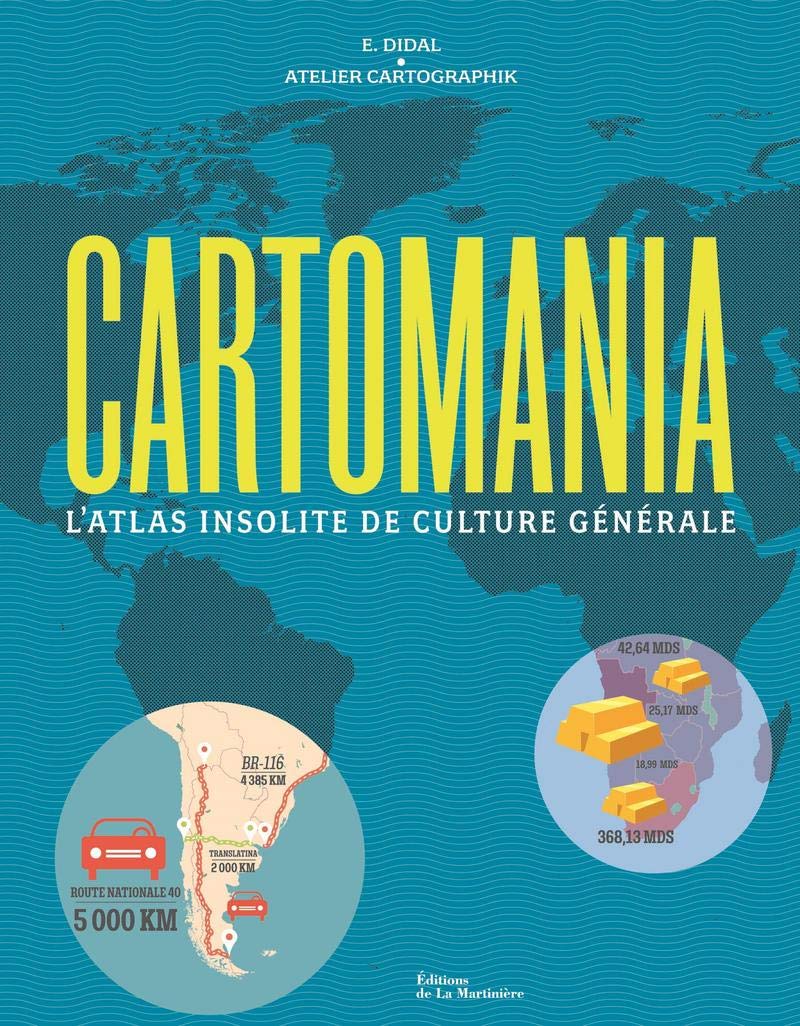 Cartomania: L'Atlas insolite de culture générale (Paperback)