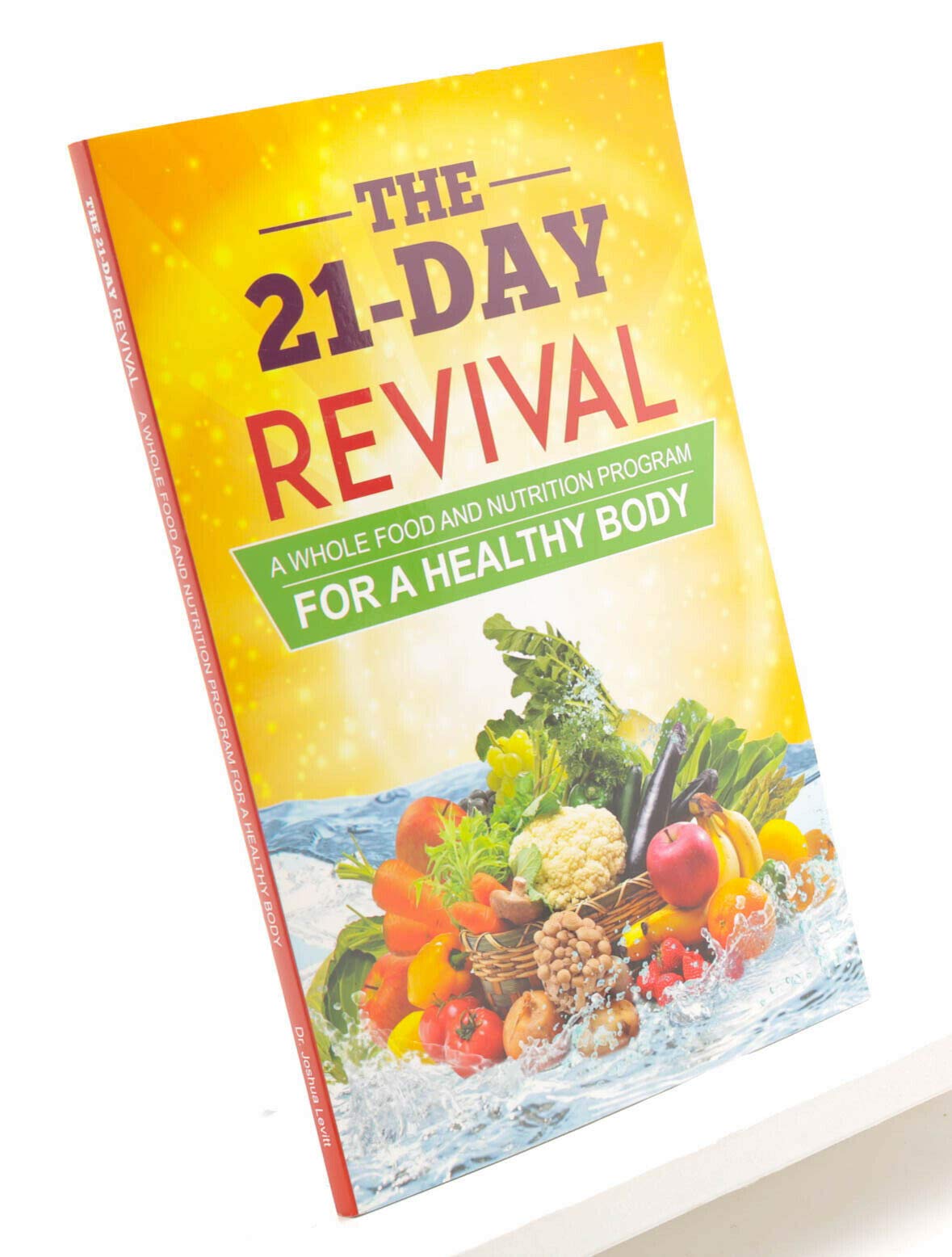 The 21 Day Revival - A Whole Food and Nutrition Program For a Healthy Body (Paperback)