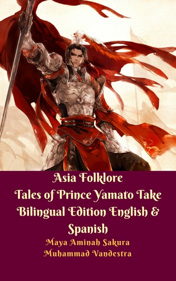 Asia Folklore Tales of Prince Yamato Take English Edition