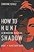 How to Hunt a Menacing Magical Shadow (Black Sheep, #1)