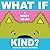 What If I Want to be Kind?