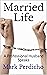 Married Life: A Professiona...