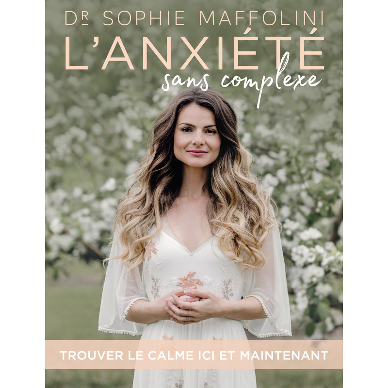L'anxiété sans complexe : Trouver le calme ici et maintenant